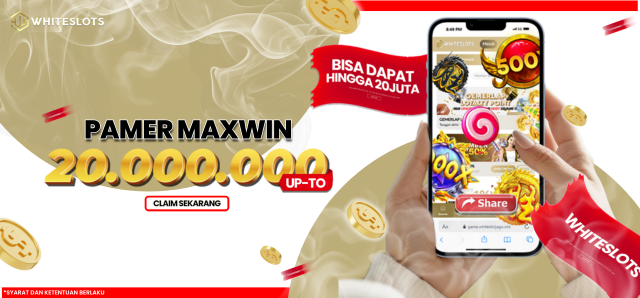 PAMER MAXWIN DISINI DAPET MAKSIMAL BONUS HINGGA 20.000.000 RUPIAH !!!